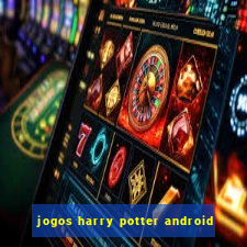 jogos harry potter android